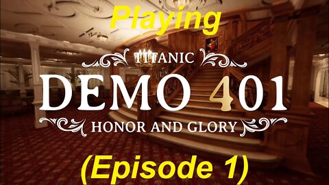 Exploring a 3D recreation of the RMS Titanic in Titanic: Honor and Glory (Demo 401-With Commentary)