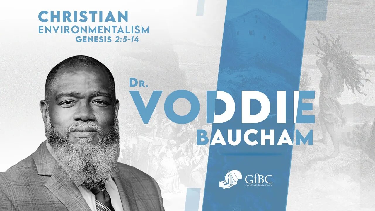 Christian Environmentalism l Voddie Baucham