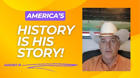 America's History is His Story! (August 31)