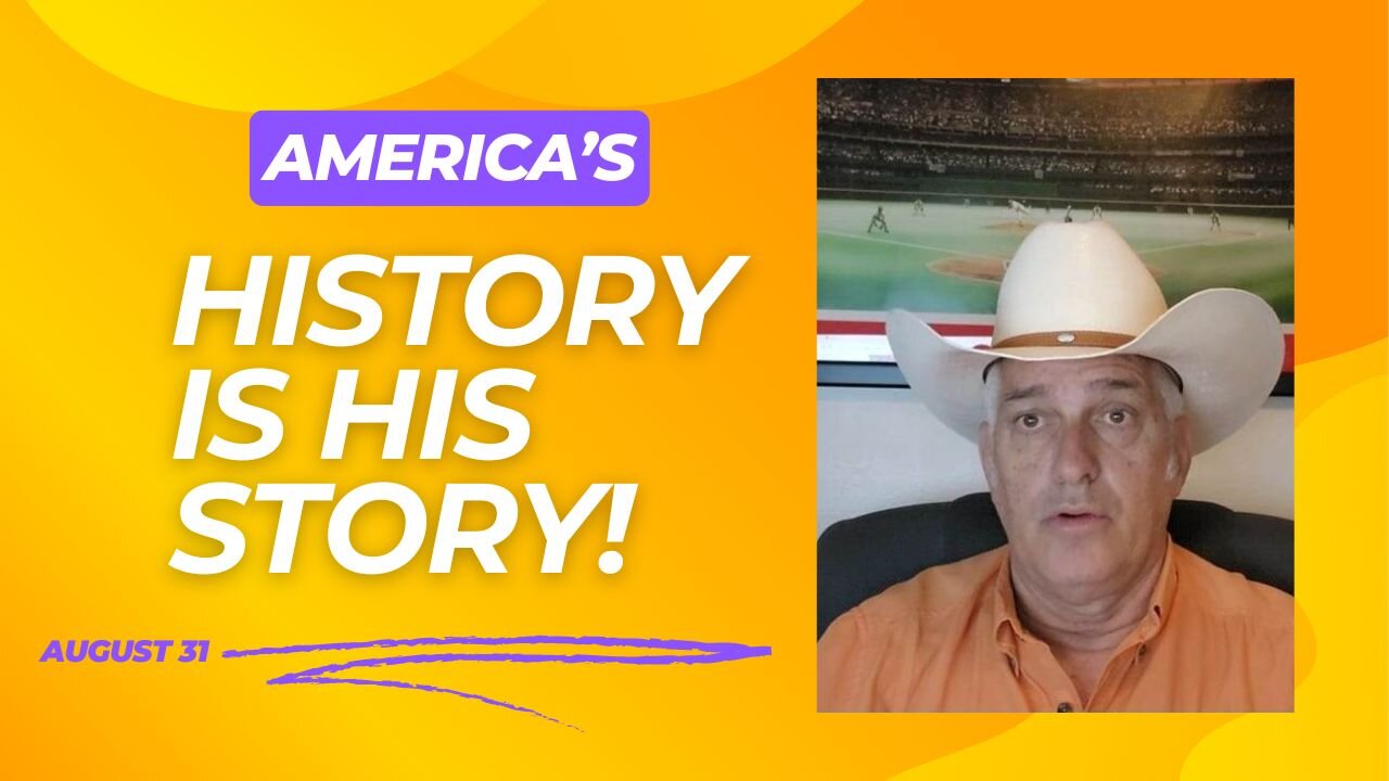 America's History is His Story! (August 31)