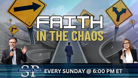 Solomon's Porch: FAITH in the CHAOS - When the Wind is Howling!