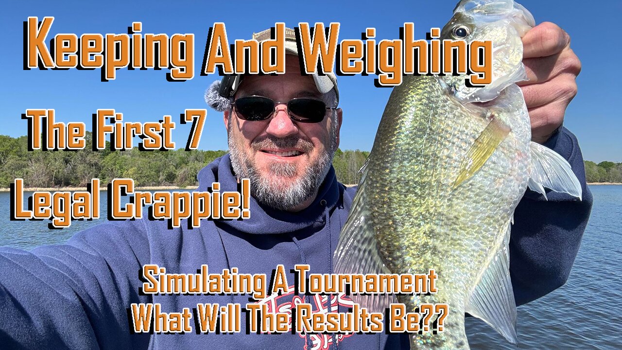 HOW MUCH WILL MY FIRST 7 LEGAL CRAPPIE WEIGH, Ep 1824