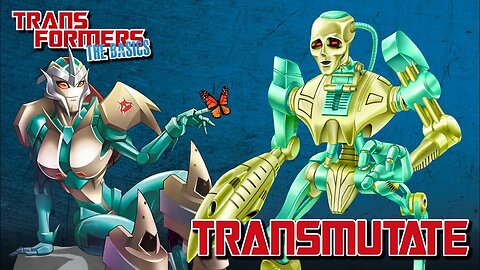 Transformers The Basics: Ep 162 - TRANSMUTATE