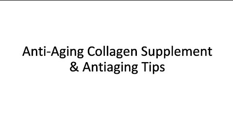 Anti-Aging Collagen Supplement & Antiaging Tips