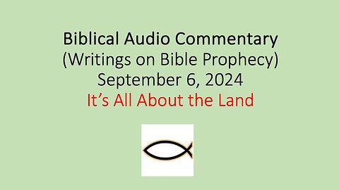 Biblical Audio Commentary - It’s All About the Land