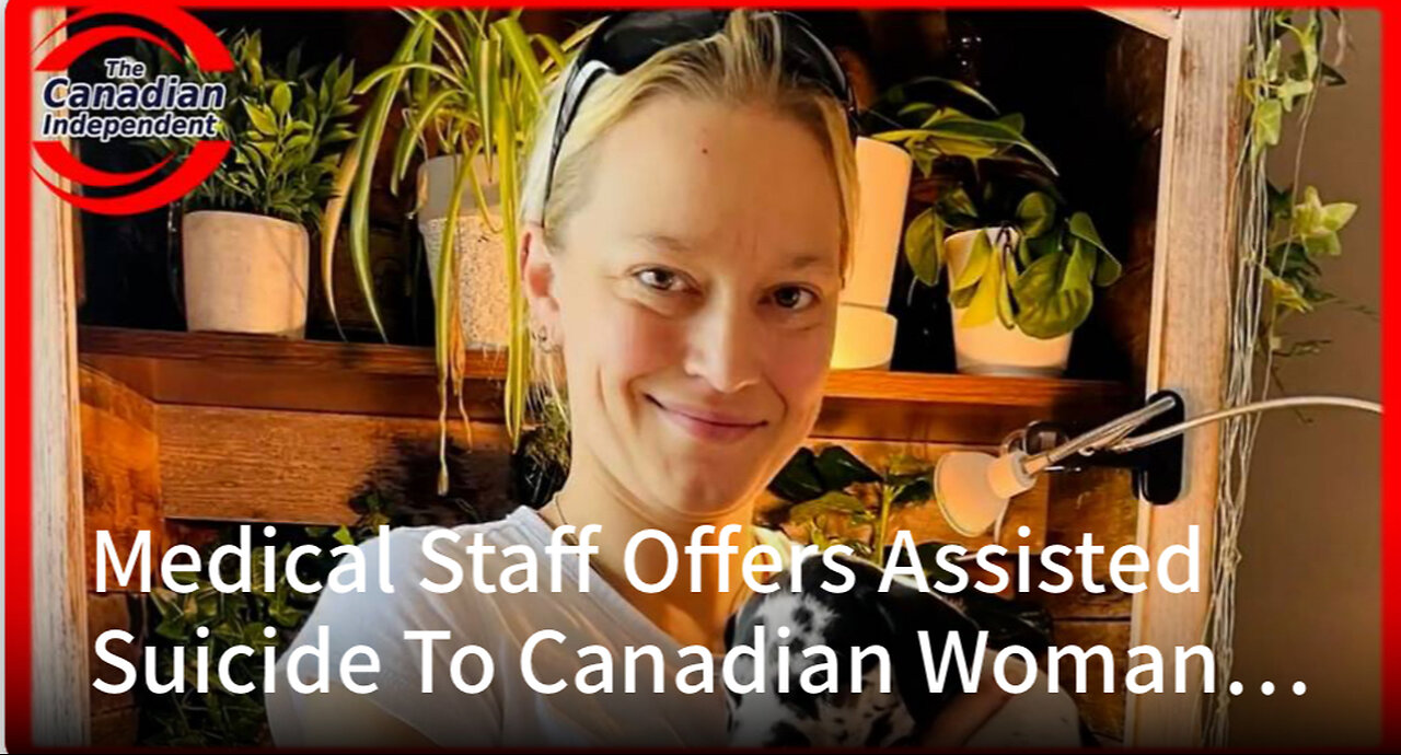 Medical Staff Offers Assisted Suicide To Canadian Woman Paralyzed From COVID Shots