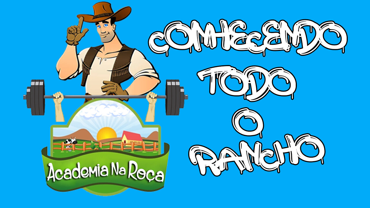 👨‍🌾 Academia na Roça - Episódio: 02 - Conhecendo Todo o Rancho.