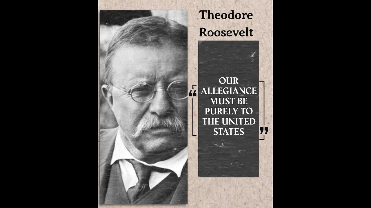 Teddy Roosevelt on Hyphenated-Americans