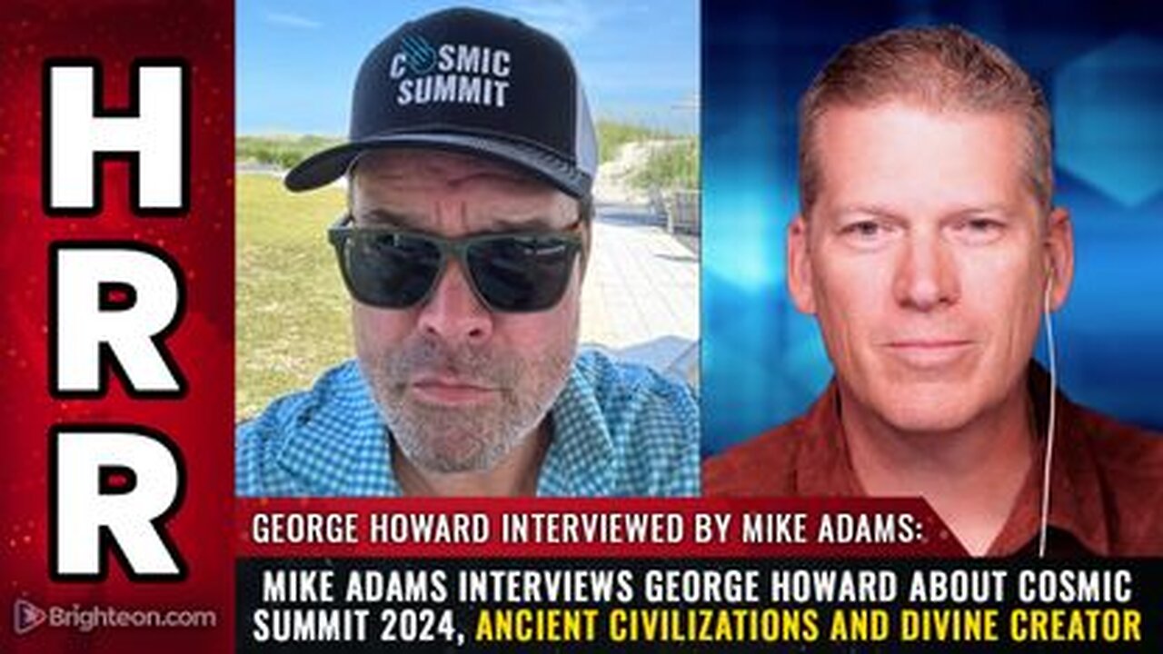 George Howard about COSMIC SUMMIT 2024, Ancient Civilizations and Divine Creator