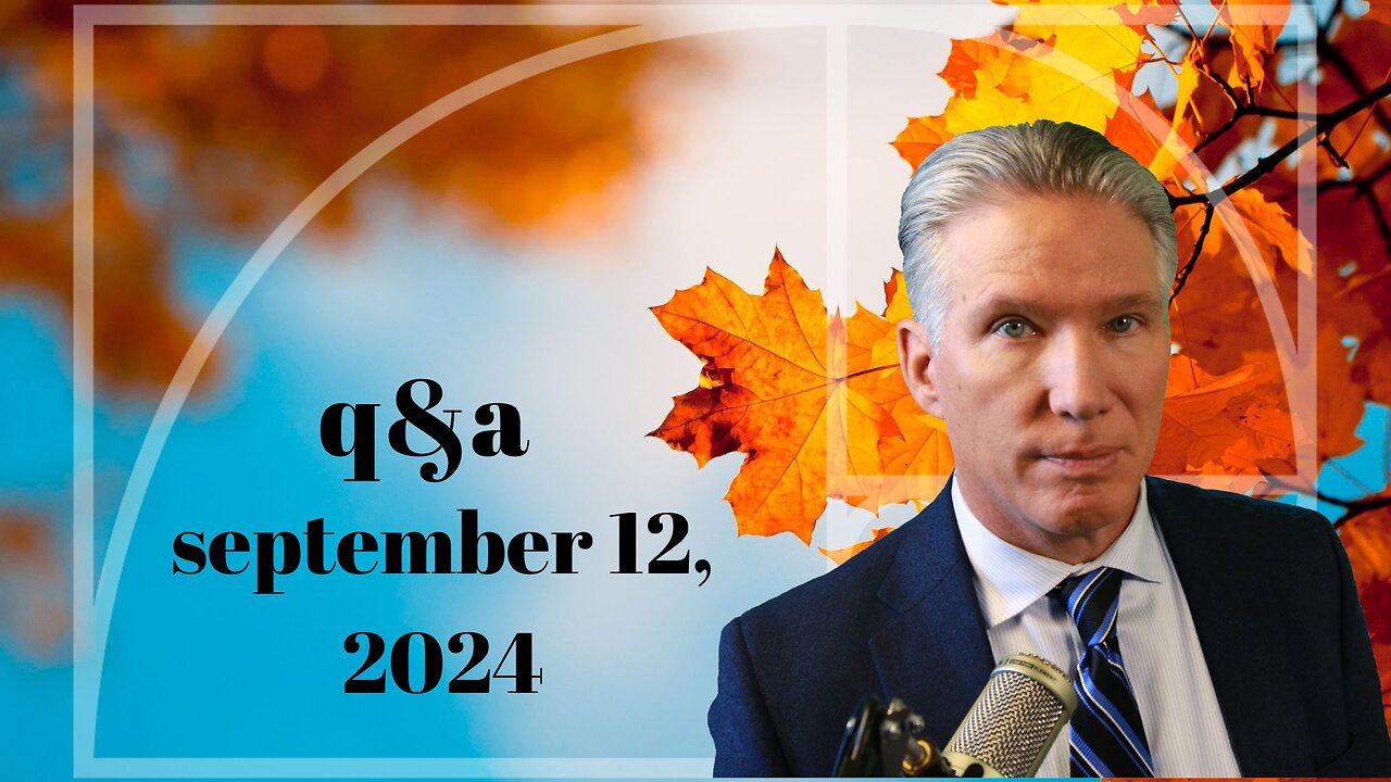 q&a september 12, 2024