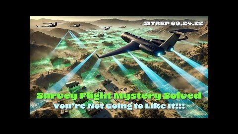 Monkey Werx -Survey Flight Mystery Solved, and You re Not Going to Like it! SITREP 09.24.24