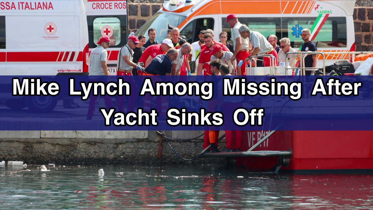 Mike Lynch among missing after yacht sinks off Sicily