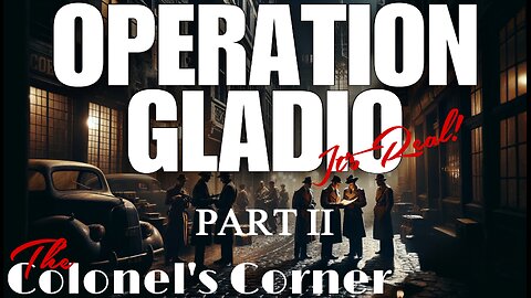 OPERATION GLADIO - CHAPTER 2 - "RELEVANCE" - EP.259