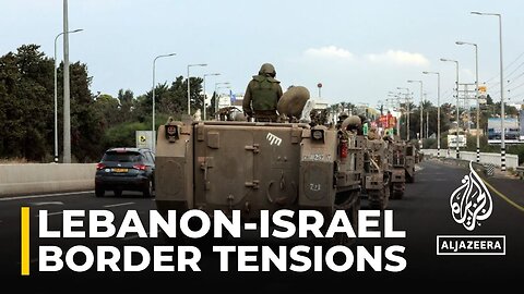 Israel-Lebanon border tensions_ Hezbollah and Israeli army exchange fire