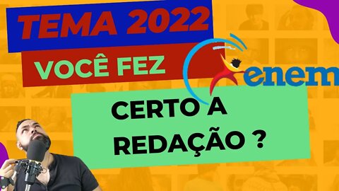 Tema do ENEM 2022: o que você deveria ter respondido.