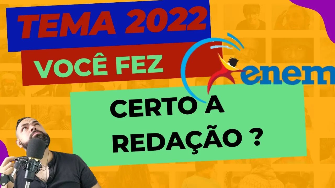 Tema do ENEM 2022: o que você deveria ter respondido.