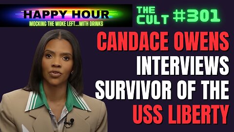 The Cult #301: Candace Owens Interview Survivor of the USS Liberty