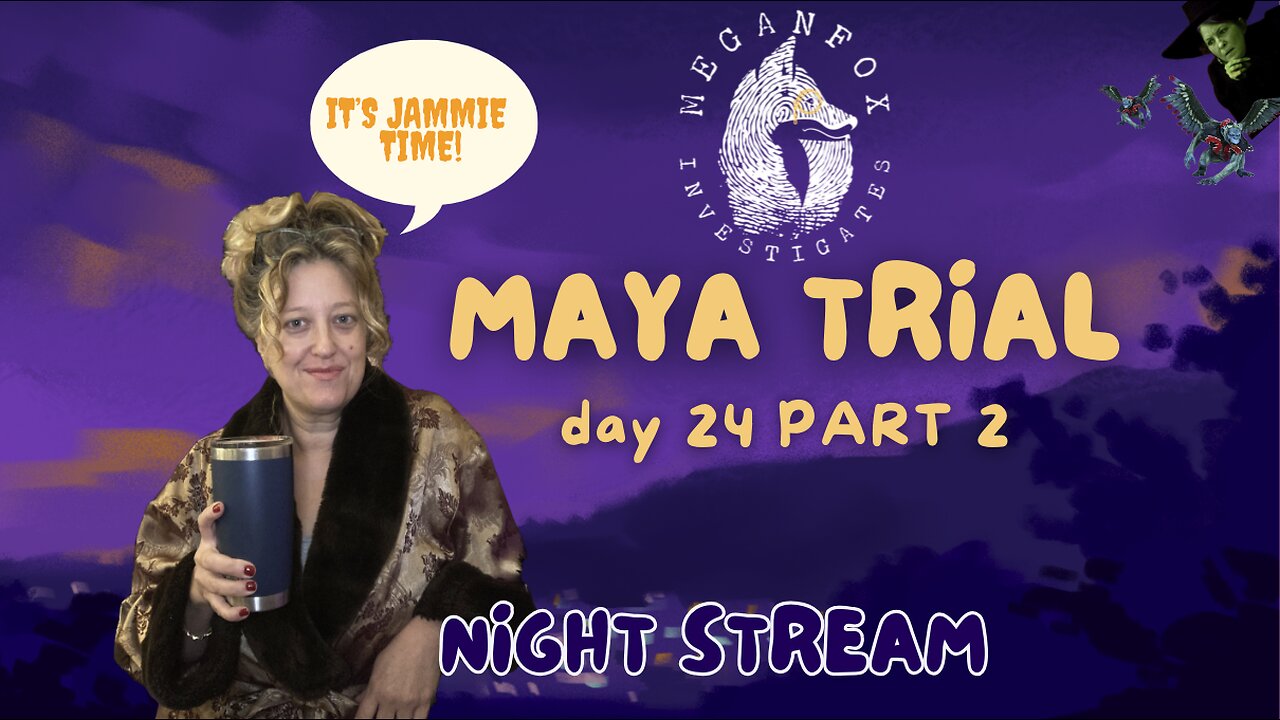 Take Care of Maya Trial Stream: Day 24 Part 2 NIGHT STREAM
