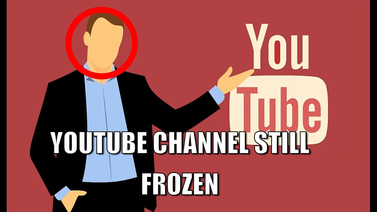 YouTube Has Now Frozen Me Out For A Week With No Response To My Appeal