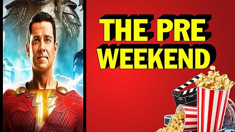 The Pre Weekend - Shazam 2 FAILS | Victoria Alonso OUSTED | Culture War in FULL swing