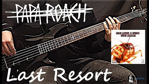 Papa Roach - Last Resort Bass Cover (Tabs)