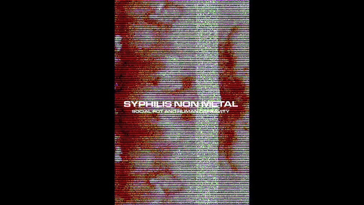 SYPHILIS NON METAL – ‘PUTRID AND PEACEFUL’ (‘SOCIAL ROT AND HUMAN DEPRAVITY’)