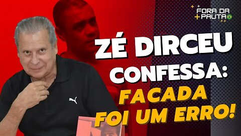 Veja ZÉ DIRCEU “CONFESSANDO” que FACAD@ em #BOLSONARO foi um erro