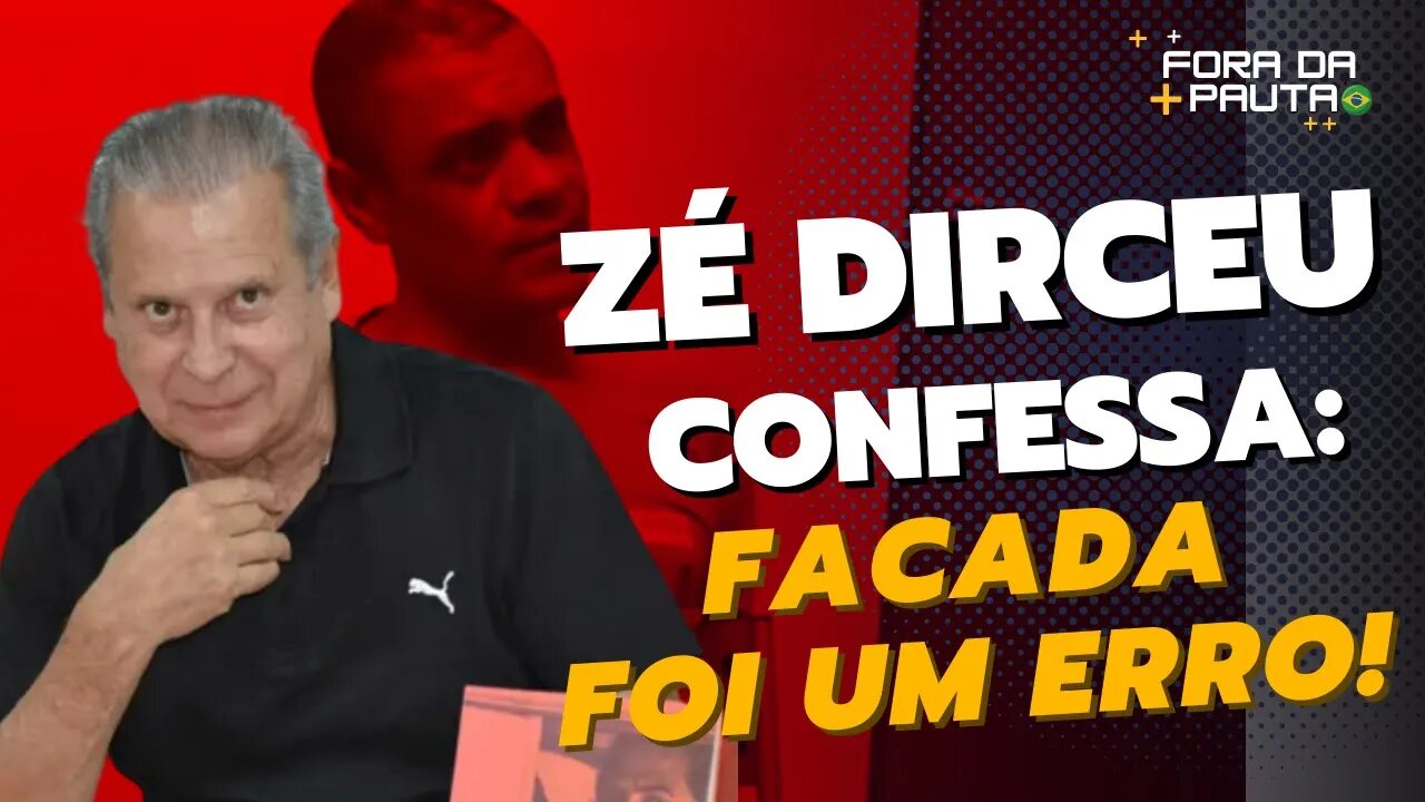 Veja ZÉ DIRCEU “CONFESSANDO” que FACAD@ em #BOLSONARO foi um erro