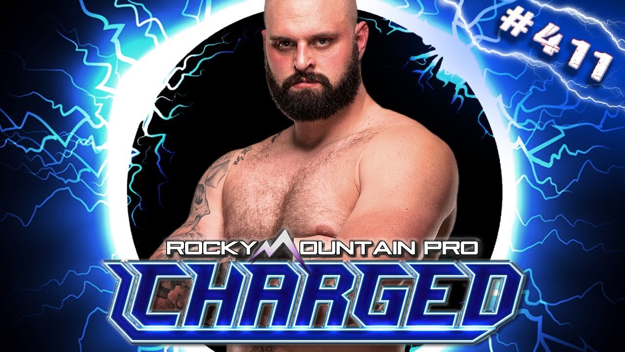 Rocky Mountain Pro Wrestling | Charged 411 FULL EPISODE