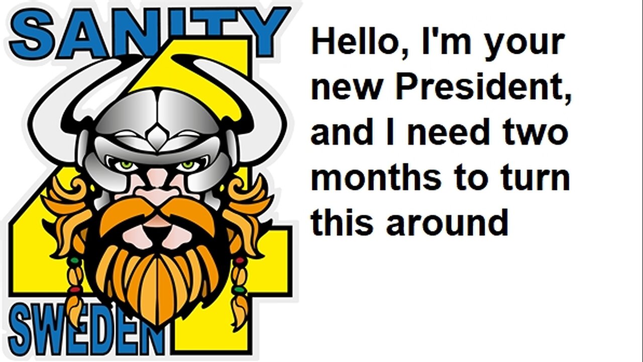 Where do you find the biggest panic today? Maybe UK? I'm your new President