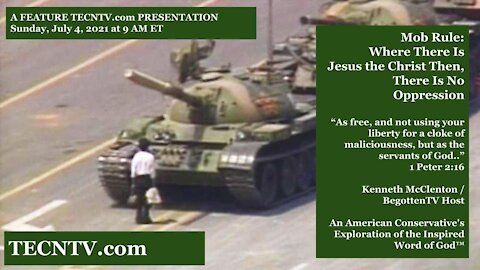 TECNTV.com / Mob Rule: Where There Is Jesus the Christ Then, There Is No Oppression