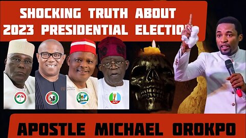What Apostle Micheal Orokpo say about 2023 Nigeria Election & the politicians that will shock you