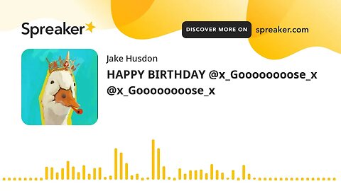 HAPPY BIRTHDAY @x_Goooooooose_x @x_Goooooooose_x (made with Spreaker)