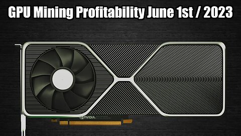 GPU Mining Profitability | June 1st 2023