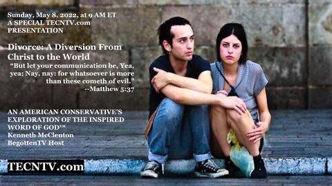 TECNTV.com / Part 10 Divorce: A Diversion From Christ to the World