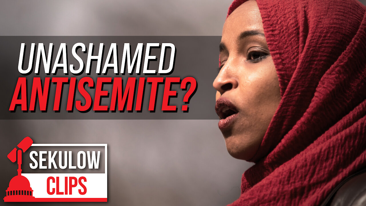 Unashamed Antisemite? Rep. Omar Tears into Jewish Colleagues