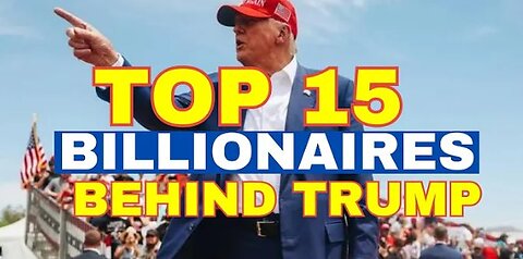 Top 15 Billionaires Backing Trump Re-Election. #1 Is Shocking
