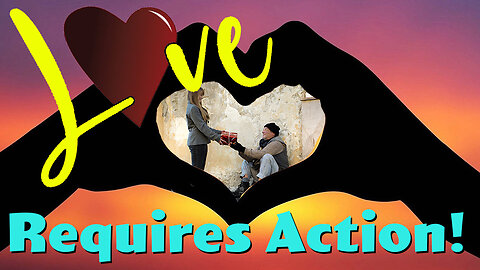 LOVE Requires Action!