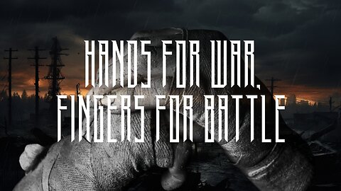 Hands for War, Fingers for Battle - Pastor Andrew Leffew