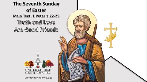 7th Sunday of Easter. 1 Peter 1:22-25. Pastor Josh Moore. May 29, 2022.