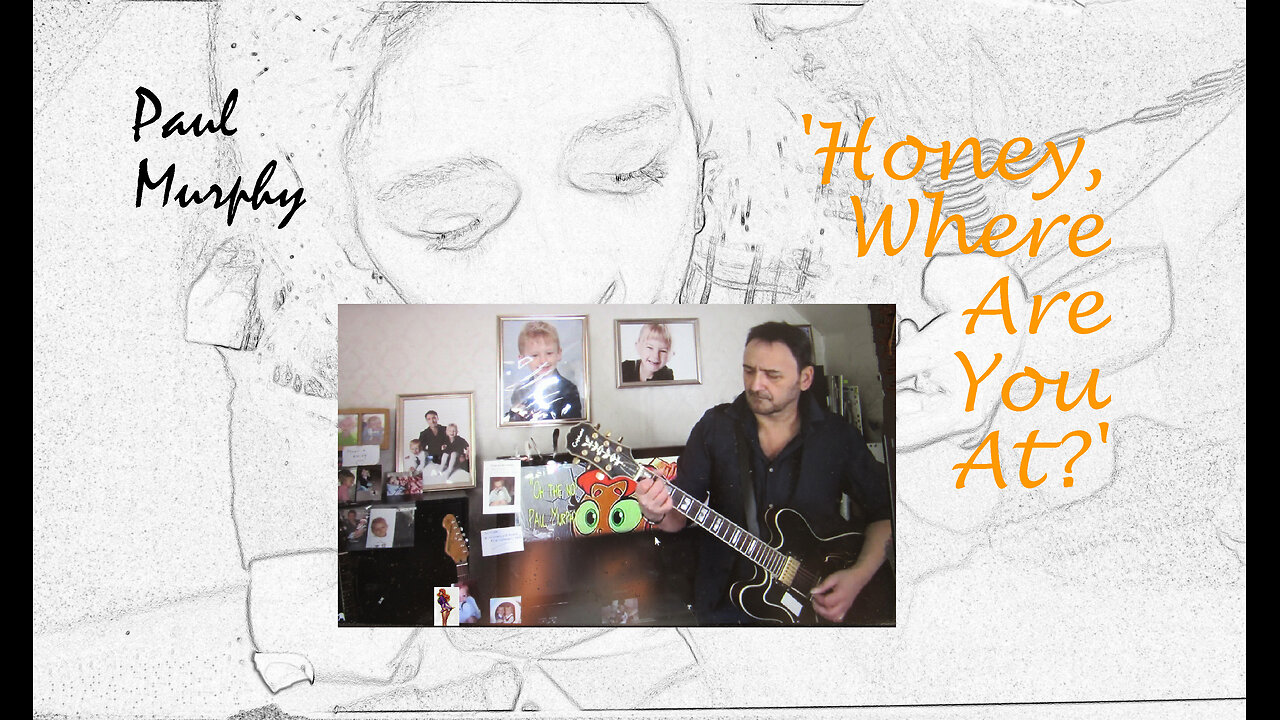 Paul Murphy - 'Honey, Where Are You At?' ; rearranged, hard-electric version