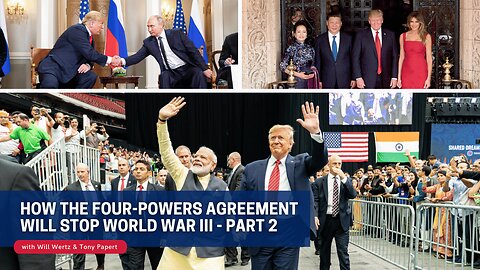 How the Four-Power Agreement will Prevent World War III - PART 2