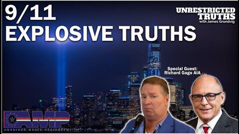 9/11 Explosive Truths with Richard Gage AIA | Unrestricted Truths Ep. 178