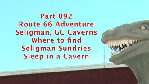 E23 0004 Seligman and The Grand canyon caverns on Route 66 92