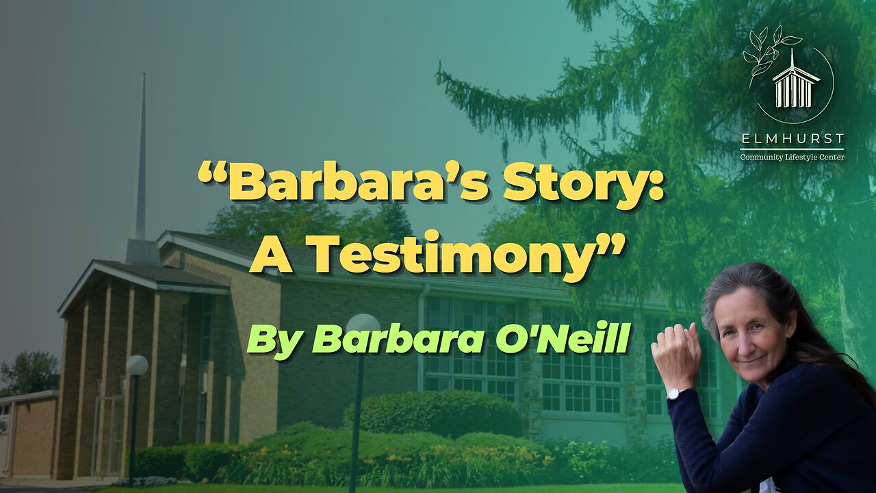 “Barbara's Life Story: A Testimony” by Barbara O’Neill