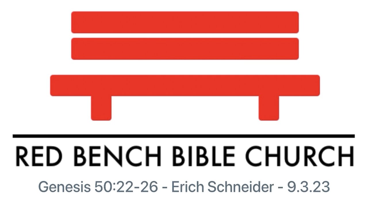 Genesis 50:22-26 - Joseph Dies. That's Not Right. - 9.3.23