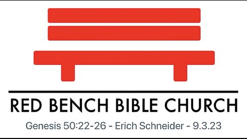 Genesis 50:22-26 - Joseph Dies. That's Not Right. - 9.3.23