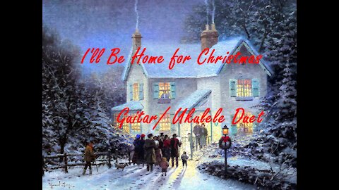 I'll Be Home for Christmas Guitar & Ukulele Duet