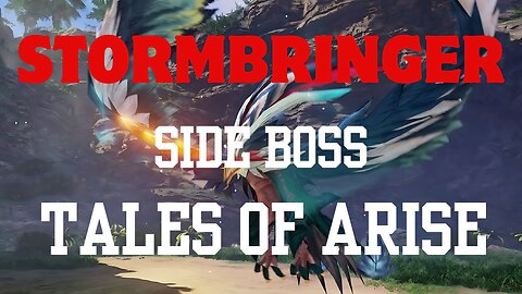|Stormbringer Side Boss| Tales of Arise