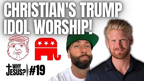 Why Do Christians Worship Donald Trump? - Republican Problems: Why Jesus Podcast #19 w/ @jonroot